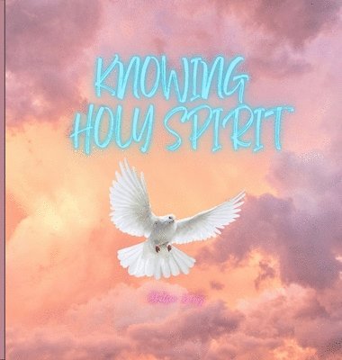 Knowing Holy Spirit 1