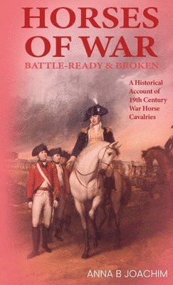 bokomslag HORSES OF WAR BATTLE-READY & BROKEN