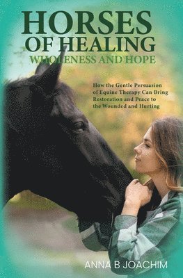 bokomslag Horses of Healing Wholeness and Hope