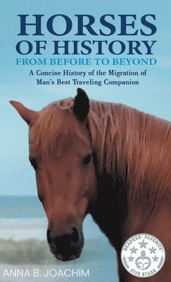 Horses of History from Before to Beyond