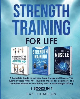Baz Thompson - Strength Training For Life, Häftad