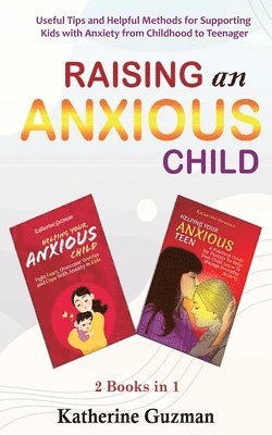 Raising An Anxious Child 1