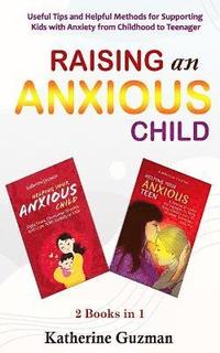 bokomslag Raising An Anxious Child