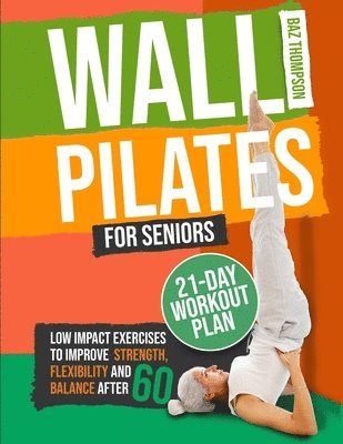 Baz Thompson, Britney Lynch - Wall Pilates for Seniors, Häftad