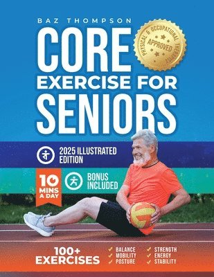Baz Thompson, Britney Lynch - Core Exercises for Seniors, Häftad