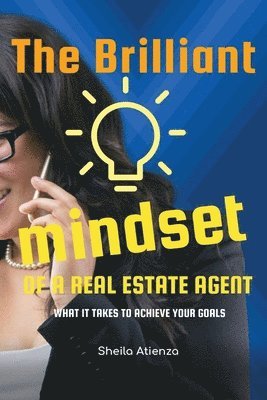 The Brilliant Mindset of a Real Estate Agent 1