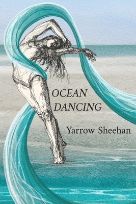 Yarrow Sheehan - Ocean Dancing, Häftad