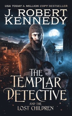 The Templar Detective and the Lost Children 1