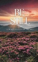 Be Still 1