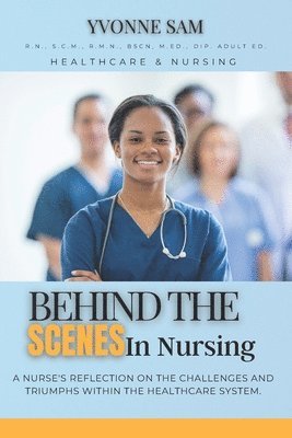 bokomslag Behind The Scenes in Nursing