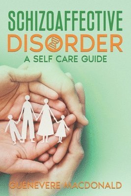 bokomslag Schizoaffective Disorder A Self Care Guide