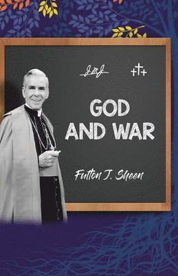 Fulton J Sheen, Allan Smith - God and War, Häftad