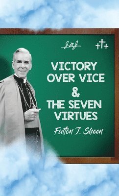 bokomslag Victory Over Vice & The Seven Virtues