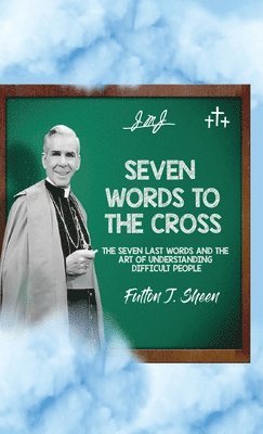 Seven Words to the Cross 1