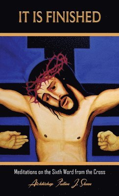 Fulton J Sheen, Allan Smith - It Is Finished., Inbunden