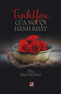 bokomslag Tình Yêu C?a Ng??i Hành Kh?t
