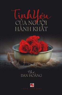 bokomslag Tình Yêu C?a Ng??i Hành Kh?t