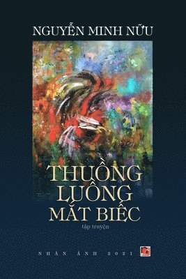 bokomslag Thu&#7891;ng Lu&#7891;ng M&#7855;t Bi&#7871;c