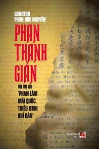 bokomslag Phan Thanh Gi&#7843;n V V&#7909; n &quot;Phan Lm Mi Qu&#7889;c, Tri&#7873;u &#272;nh Kh Dn&quot;