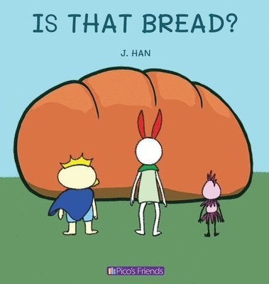 bokomslag Is That Bread?: A visually engaging and educational book that introduces young children to numbers, cooking, and the fun of sharing.