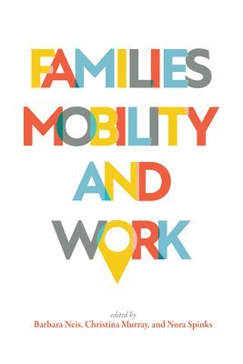 bokomslag Families, Mobility, and Work