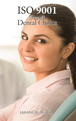 Jahangir Asadi - ISO 9001 for all dental clinics, Inbunden