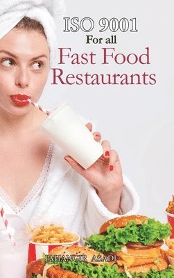 Jahangir Asadi - ISO 9001 for all Fast food Restaurants, Inbunden