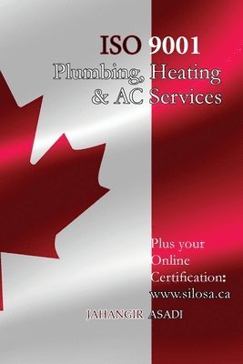 Jahangir Asadi - ISO 9001 for all Plumbing, Heating and AC Services, Häftad