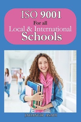 Jahangir Asadi - ISO 9001 for all Local and International Schools, Häftad