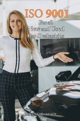 Jahangir Asadi - ISO 9001 for all New and Used Car Dealerships, Häftad