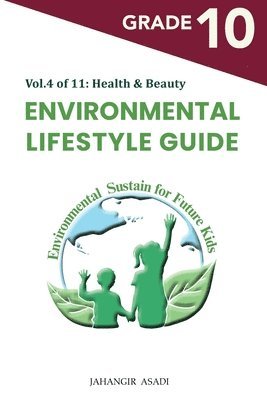 Jahangir Asadi - Environmental Lifestyle Guide Vol.4 of 11, Häftad