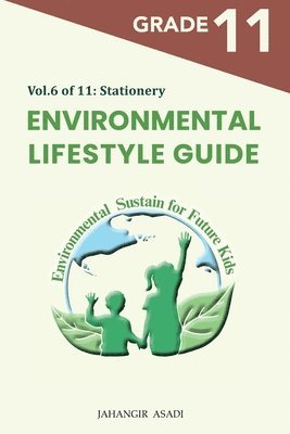 Jahangir Asadi - Environmental Lifestyle Guide Vol.6 of 11, Häftad