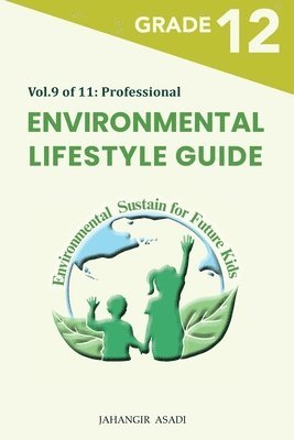 Jahangir Asadi - Environmental Lifestyle Guide Vol.9 of 11, Häftad