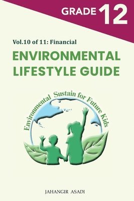 Jahangir Asadi - Environmental Lifestyle Guide Vol.10 of 11, Häftad