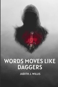 bokomslag Words Moves Like Daggers