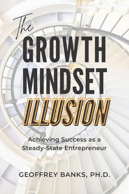 Geoffrey Banks - Growth Mindset Illusion, Häftad