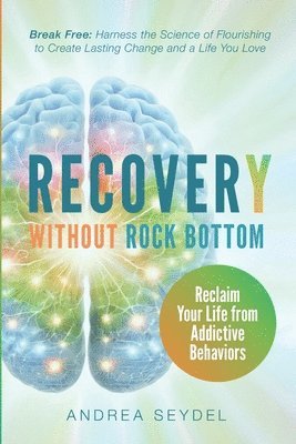 Andrea Seydel - Recovery Without Rock Bottom, Häftad
