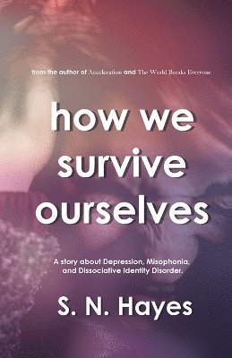 bokomslag How We Survive Ourselves