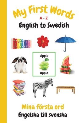 bokomslag My First Words A - Z English to Swedish