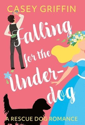 Casey Griffin - Falling for the Underdog, Inbunden