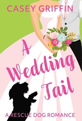 Casey Griffin - Wedding Tail, Inbunden
