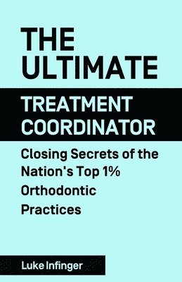 The Ultimate Treatment Coordinator 1