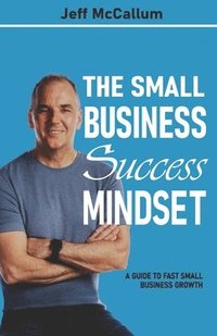 bokomslag The Small Business Success Mindset