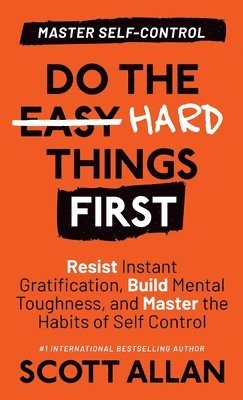 Do the Hard Things First 1
