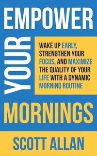 bokomslag Empower Your Mornings