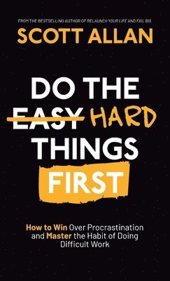 Do the Hard Things First 1