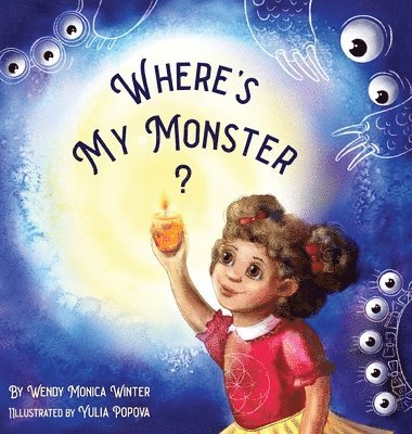 Wendy M Winter - Where's My Monster?, Inbunden. Tillgänglighet: Lägg i varukorg