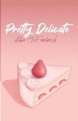 Allie McFarland - Pretty Delicate, Häftad