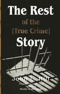 bokomslag The Rest of the [True Crime] Story