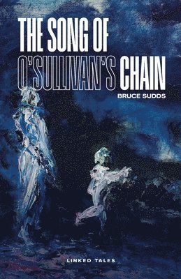 The Song of O'Sullivan's Chain 1